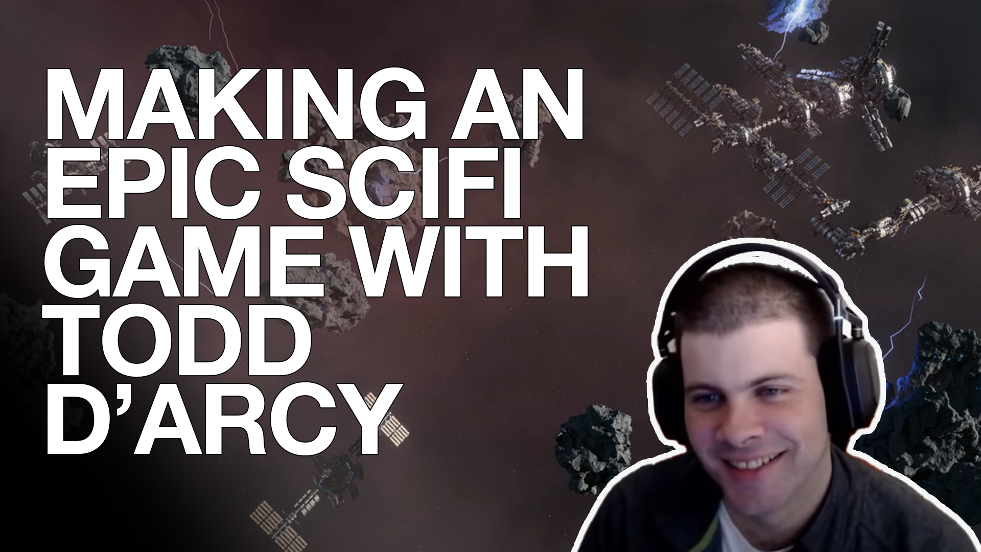 Making an Epic SciFi Game with Todd D’Arcy, Developer of Falling Frontier